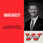 Brad Begley Promoted to President of Webb Wheel OEM Division